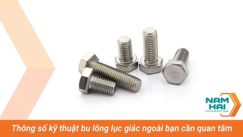 Thông số kỹ thuật bu lông lục giác ngoài bạn cần quan tâm