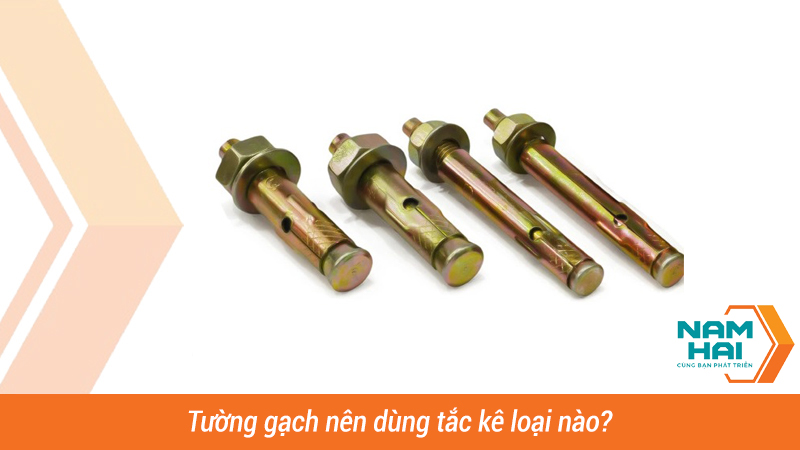 Tường gạch nên dùng tắc kê loại nào?