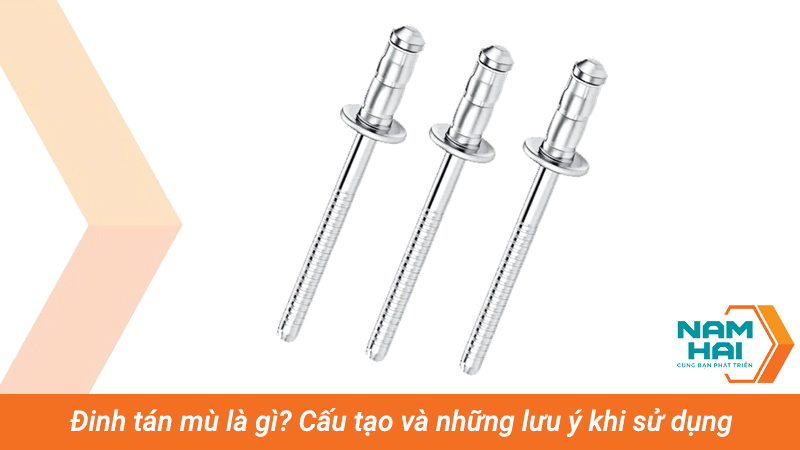 đinh tán mù là gì