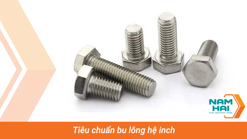 Tiêu chuẩn bu lông hệ inch
