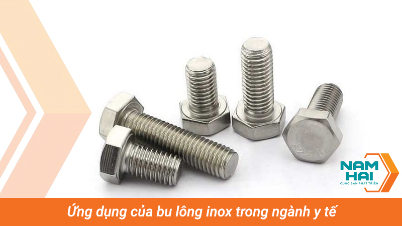 Ứng dụng của bu lông inox trong ngành y tế