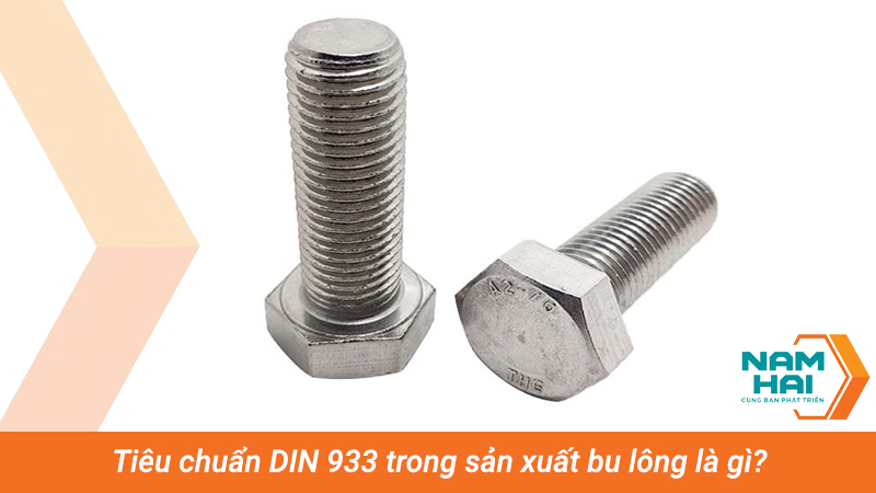 Tiêu chuẩn DIN 933 trong sản xuất bu lông