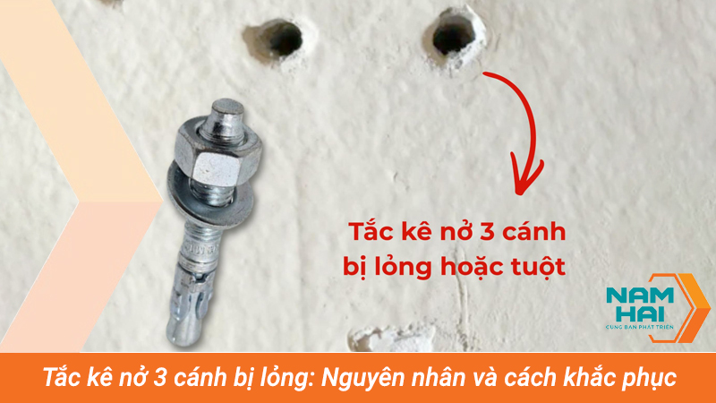 Tắc kê nở 3 cánh bị lỏng: Nguyên nhân và cách khắc phục