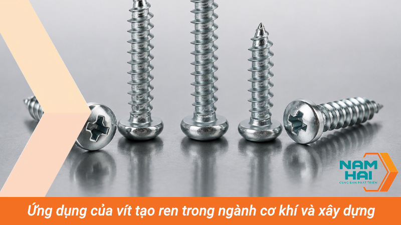 Ứng dụng của vít tạo ren trong ngành cơ khí và xây dựng